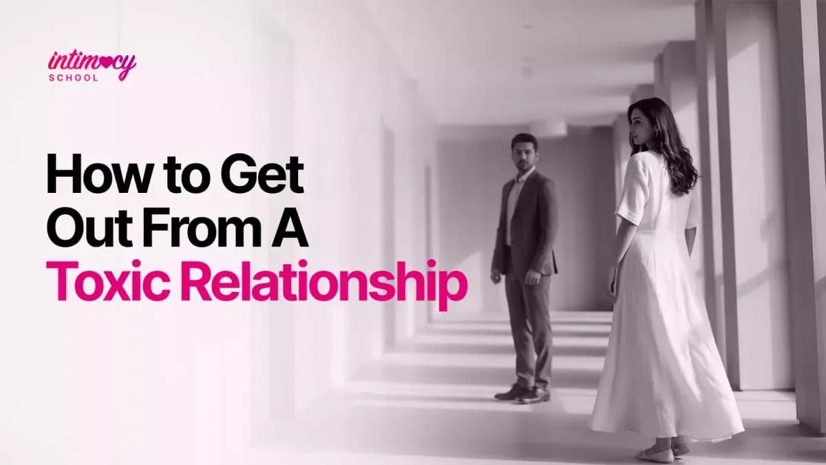 How To Get Out From Toxic Relationship ?