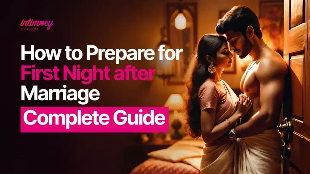 How to Prepare for First Night After Marriage? Complete Guide